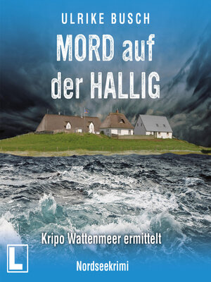 cover image of Mord auf der Hallig--Kripo Wattenmeer ermittelt, Band 4 (ungekürzt)